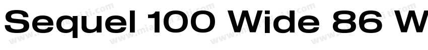 Sequel 100 Wide 86 W字体转换